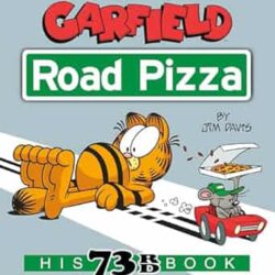Garfield Road Pizza: His 73rd Book