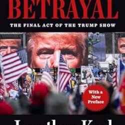 Betrayal: The Final Act Of The Trump Show