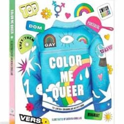Color Me Queer: The Lgbtq+ Coloring And Activity Book