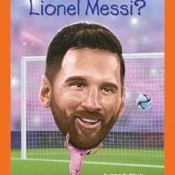 Who Is Lionel Messi?