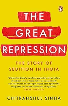 The Great Repression: The Story Of Sedition In India