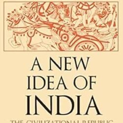A New Idea Of India: The Civilizational Republic
