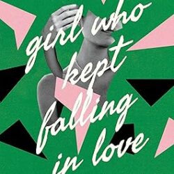 The Girl Who Kept Falling In Love