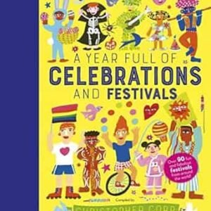 A Year Full Of Celebrations And Festivals