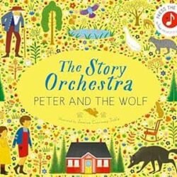 The Story Orchestra: Peter And The Wolf