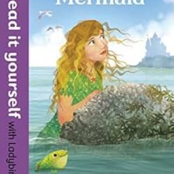 The Little Mermaid - Read It Yourself With Ladybird Level 4