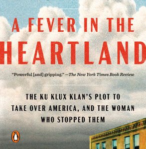 A Fever in the Heartland: The Ku Klux Klans Plot to Take Over America