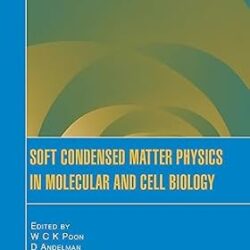 Soft Condensed Matter Physics In Moleculer And Cell Biology