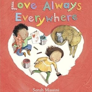 Love Always Everywhere