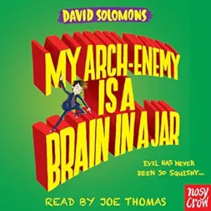 My Arch-Enemy Is A Brain In A Jar