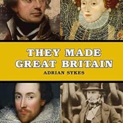 They Made Great Britain