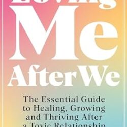 Loving Me After We