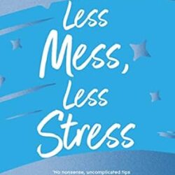 Less Mess, Less Stress