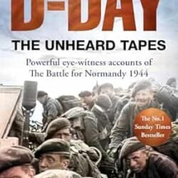 D-Day: The Unheard Tapes