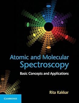 Atomic & Molecular Spectroscopy.