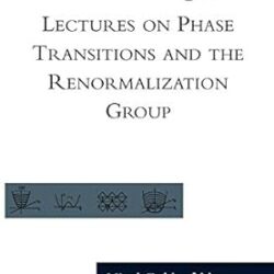 Lectures On Phase Transitions And The Renormalization Group