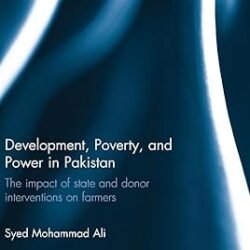 Development, Poverty and Power in Pakistan