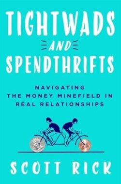 Tightwads and Spendthrifts Scott Rick