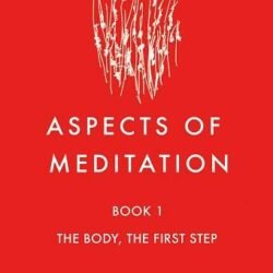 Aspects of Meditation Book 1