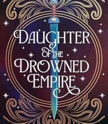 Daughter Of The Drowned Empire