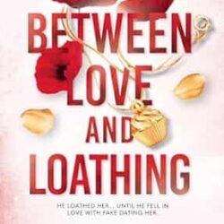 Between Love And Loathing