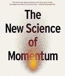 The New Science Of Momentum