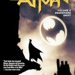 Batman Volume 6 : Graveyard Shift (The New 52)