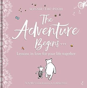 Winnie-the Pooh: The Adventure Begins ... Lessons in Love for your Life Together