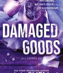 Damaged Goods (All Saints, 4)