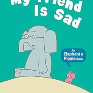 My Friend Is Sad