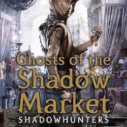 Ghosts of the Shadow Market