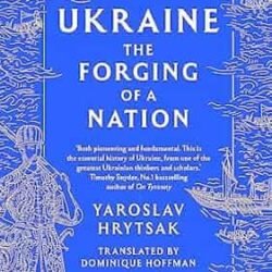 Ukraine : The Forging of a Nation
