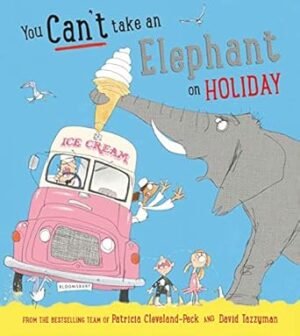 You Cant Take an Elephant on Holiday