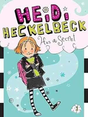 Heidi Heckelbeck Has A Secret