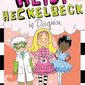 Heidi Heckelbeck In Disguise