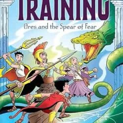 Heroes In Training: Ares And The Spear Of Fear