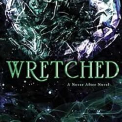 Wretched (Never After, 3)