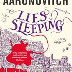 Lies Sleeping: The Seventh Rivers Of London Novel