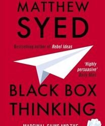 Black Box Thinking