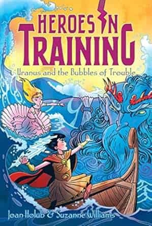 Heroes In Training: Uranus And The Bubbles Of Trouble