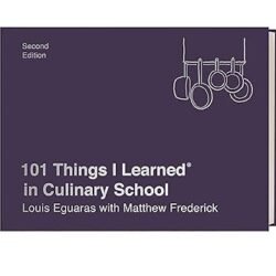 101 Things I Learned® In Culinary School