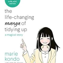 The Life-Changing Manga Of Tidying Up
