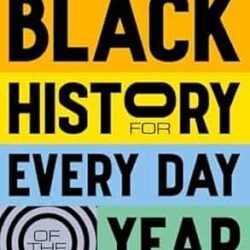 Black History for Every Day of the Year
