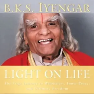 Light on Life:The Yoga Journey to Wholeness