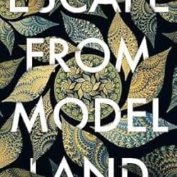 Escape from Model Land