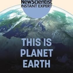 This is Planet Earth: Your ultimate guide to the world we call home