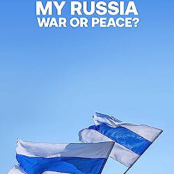 My Russia: War or Peace?