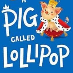 A Pig Called Lollipop