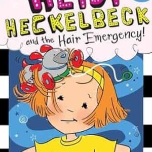 Heidi Heckelbeck And The Hair Emergency]