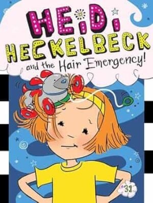 Heidi Heckelbeck And The Hair Emergency]